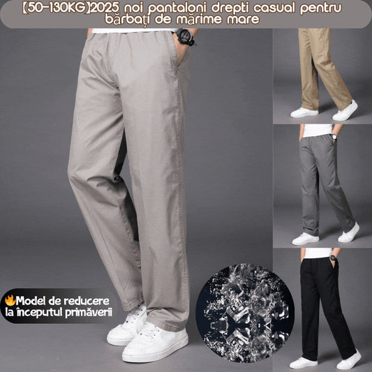 🔥【Cumpără 1 Primește 1 gratuit】【50-130KG】2025 noi pantaloni drepti casual pentru bărbați de mărime mare